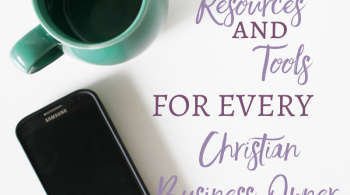 Tools and Resources for Every Christian Business Owner