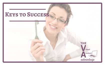 Keys to Success in Your Virtual Assistant Business