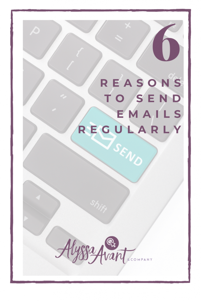 6 Reasons to Send Emails Regularly