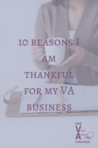10 Reasons I am Thankful for my VA Business