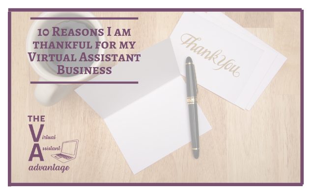 Ten Reasons I am Thankful for my VA Business