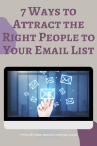 7 ways to attract the right people to your email list