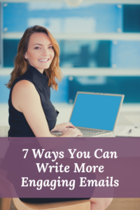 7 ways you can write more engaging emails