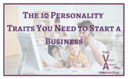 The 10 Personality Traits You Need to Start a Business