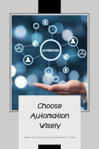 choose automation wisely