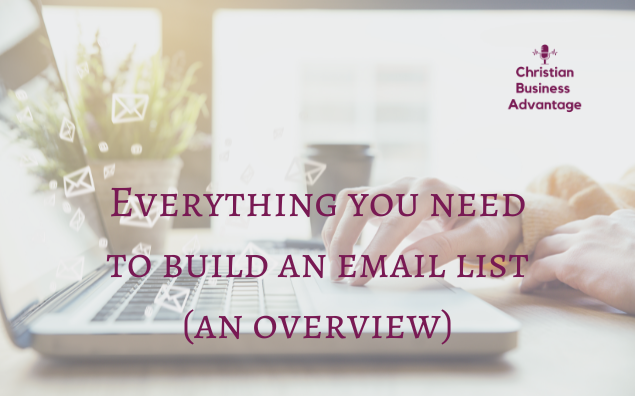 Everything You Need to Build an Email List (an Overview)