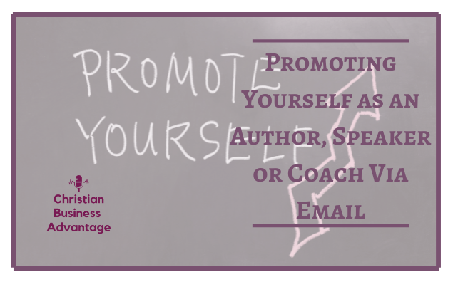 Promoting Yourself as an Author, Speaker or Coach Via Email