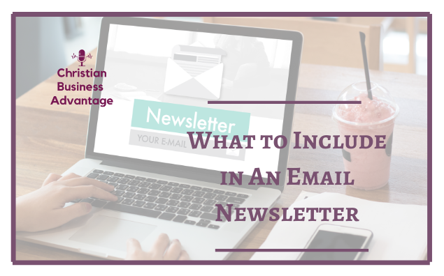 What to Include in An Email Newsletter