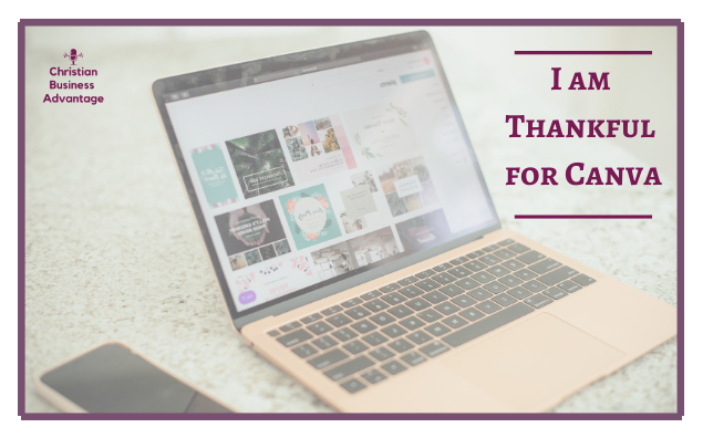 I Am Thankful for Canva