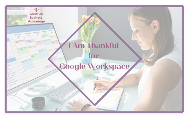 I Am Thankful for Google Workspace