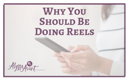 Why You Should Be Doing Reels