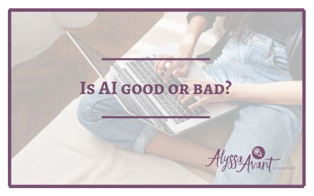 Is AI Good or Bad?
