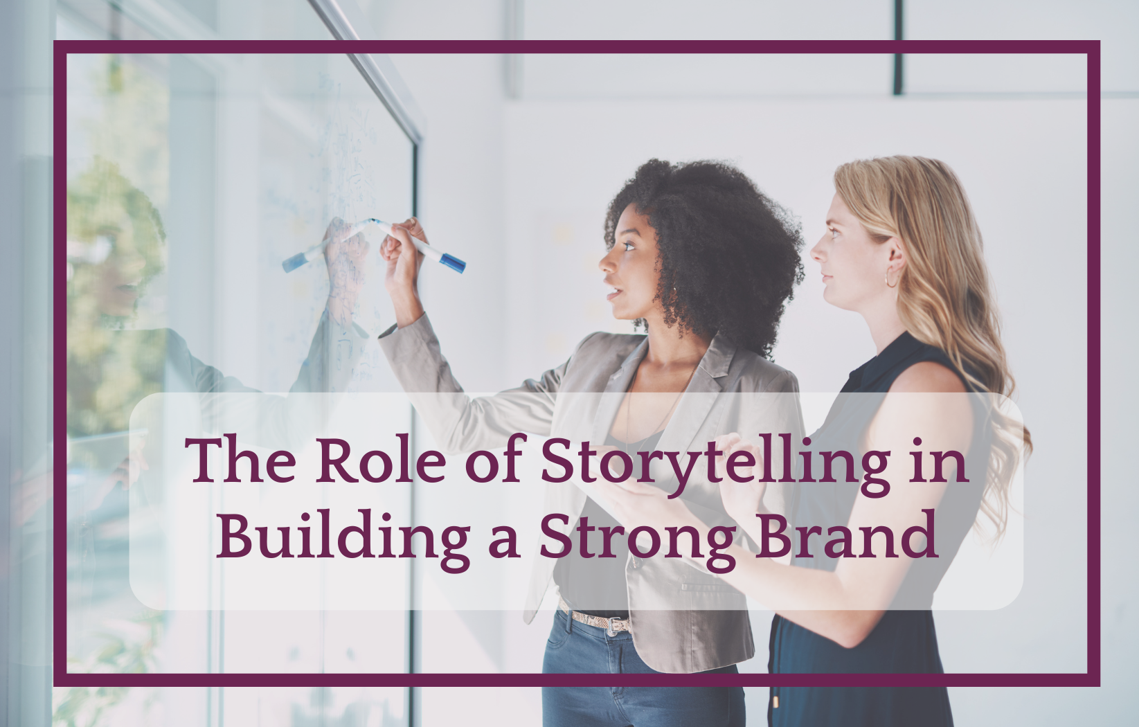 The Role of Storytelling in Building a Strong Brand