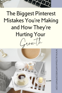 The Biggest Pinterest Mistakes that are Hurting your growth