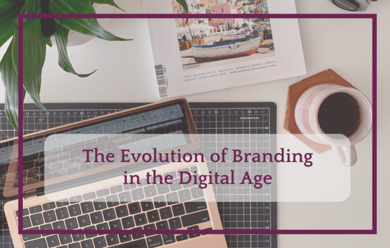 The Evolution of Branding in the Digital Age