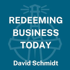 Redeeming Business Today Podcast