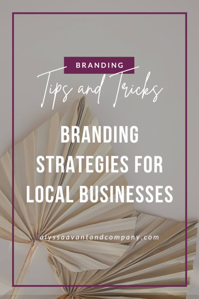 Branding Strategies for Local Businesses