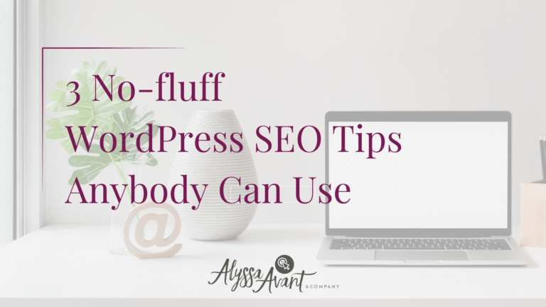 3 No-Fluff WordPress SEO Tips Anybody Can Use