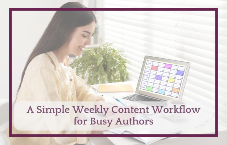 A Simple Weekly Content Workflow for Busy Authors