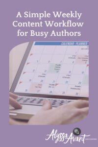 A Simple Weekly Content Workflow for Busy Authors