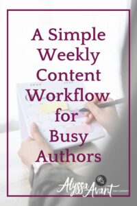 A Simple Weekly Content Workflow for Busy Authors